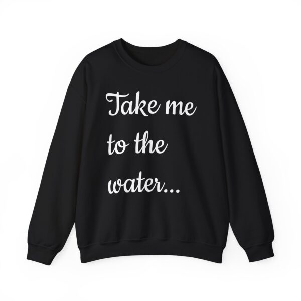 Take me to the water... Heavy Blend™ crewneck sweatshirt - Image 3