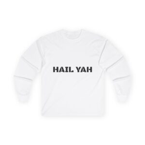 Hail YAH ultra cotton long sleeve tee